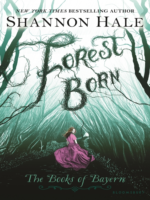 Title details for Forest Born by Shannon Hale - Available